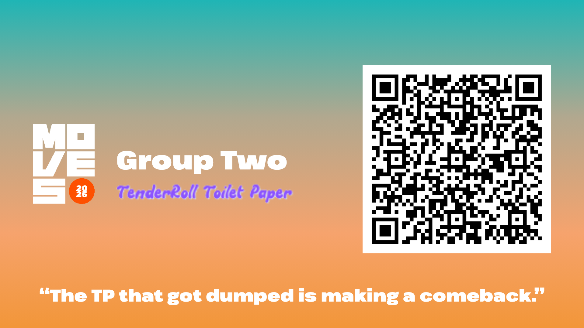 Group two. Tender roll toilet paper. The TP that got dumped is making a comeback.